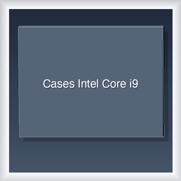 Cases Intel Core i9 13