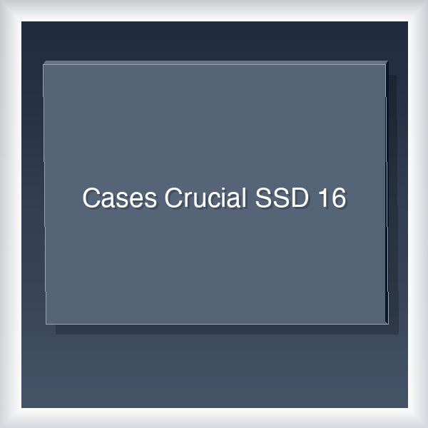 Cases Crucial SSD 16
