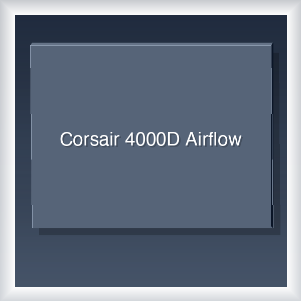 Corsair 4000D Airflow