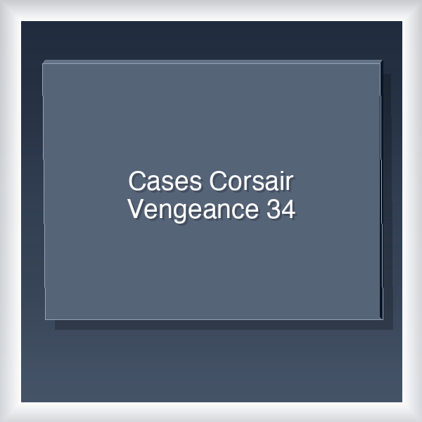 Cases Corsair Vengeance 34