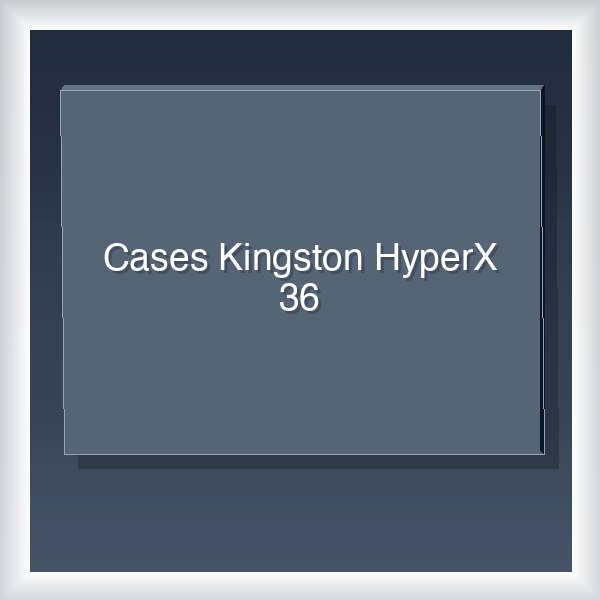 Cases Kingston HyperX 36
