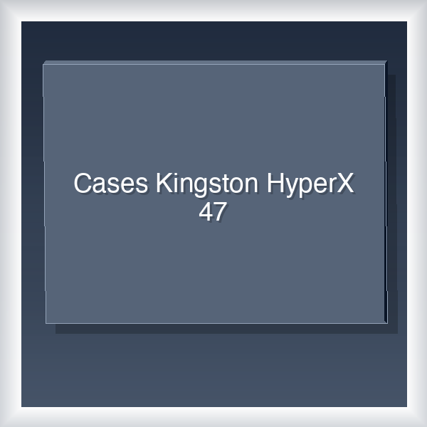 Cases Kingston HyperX 47