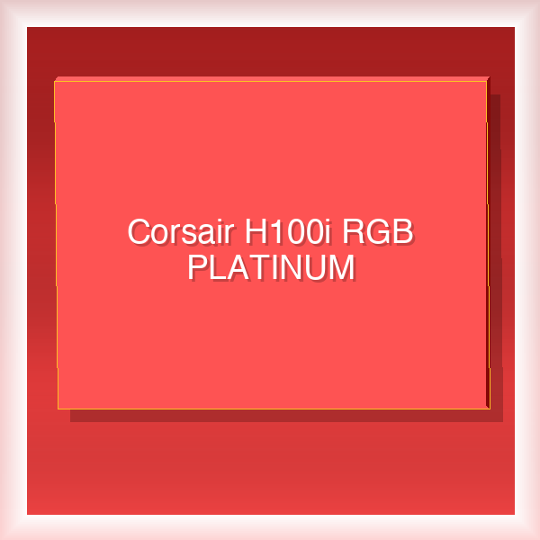 Corsair H100i RGB PLATINUM