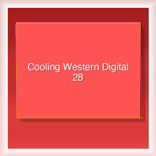 Cooling Western Digital 28