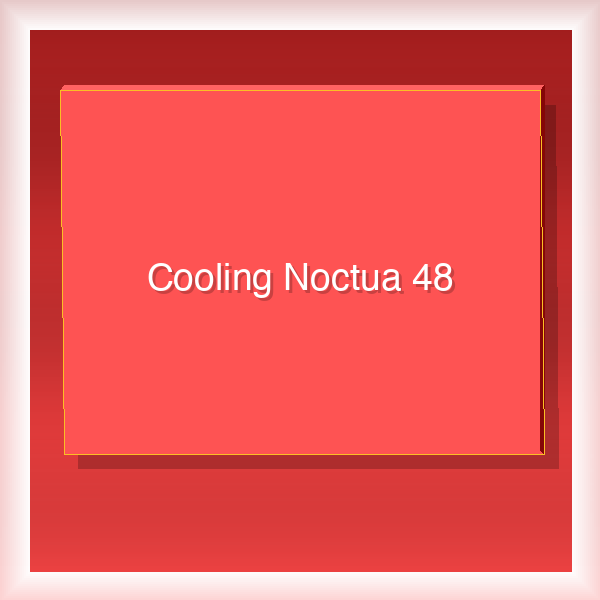Cooling Noctua 48