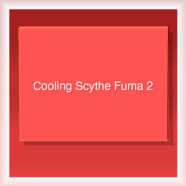 Cooling Scythe Fuma 2