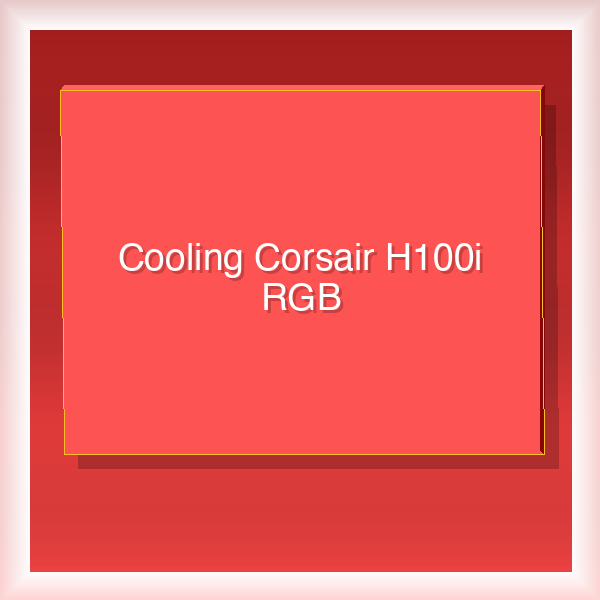 Cooling Corsair H100i RGB Pro XT