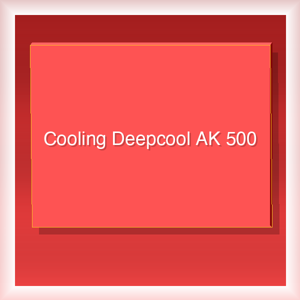 Cooling Deepcool AK 500
