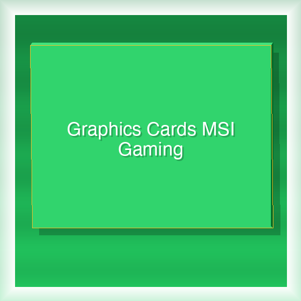 Graphics Cards MSI Gaming 40