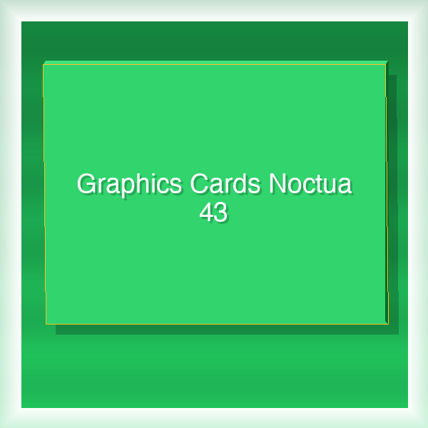 Graphics Cards Noctua 43