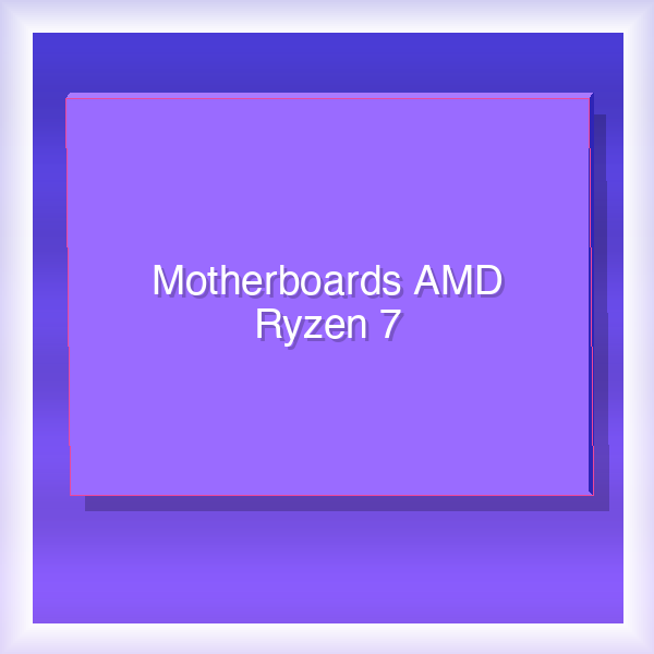 Motherboards AMD Ryzen 7 11