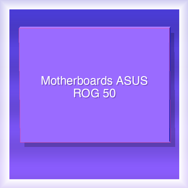 Motherboards ASUS ROG 50
