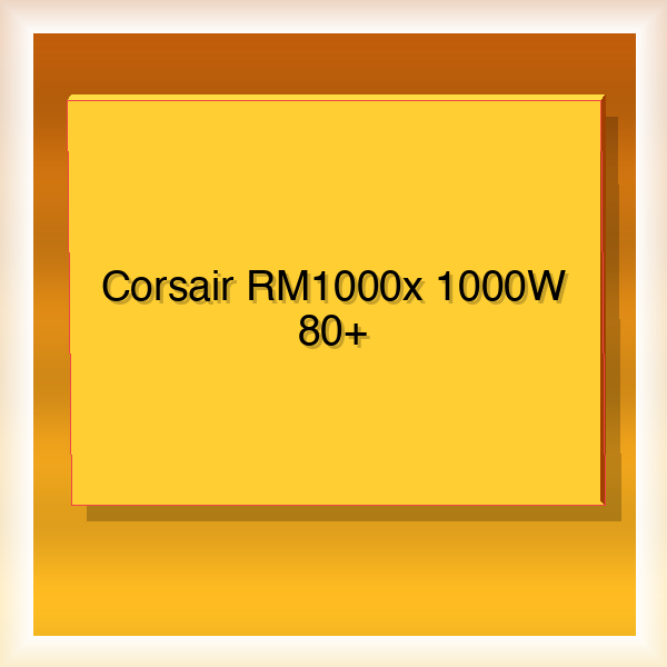 Corsair RM1000x 1000W 80+ Gold Fully Modular