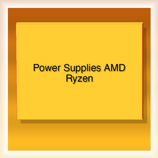 Power Supplies AMD Ryzen 7 45