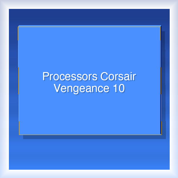 Processors Corsair Vengeance 10