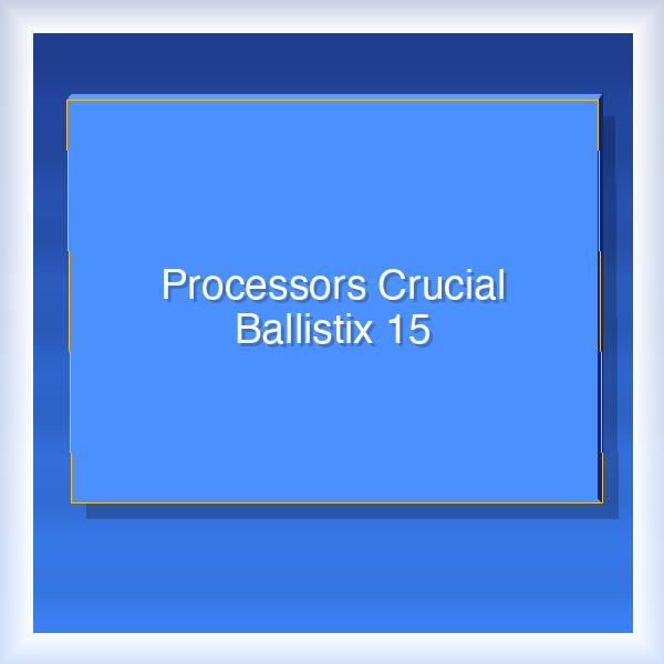 Processors Crucial Ballistix 15