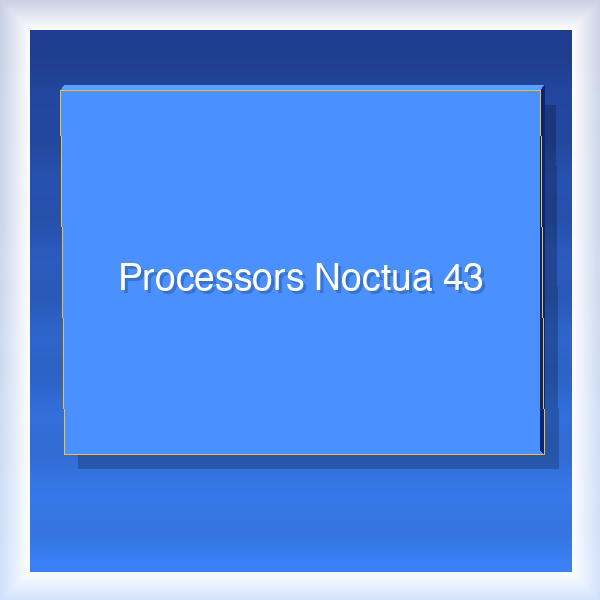 Processors Noctua 43