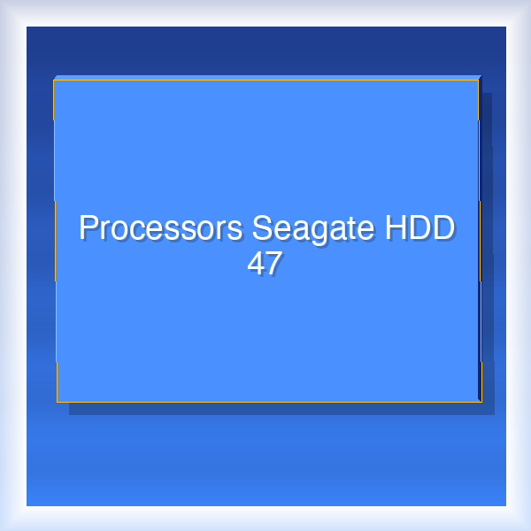 Processors Seagate HDD 47