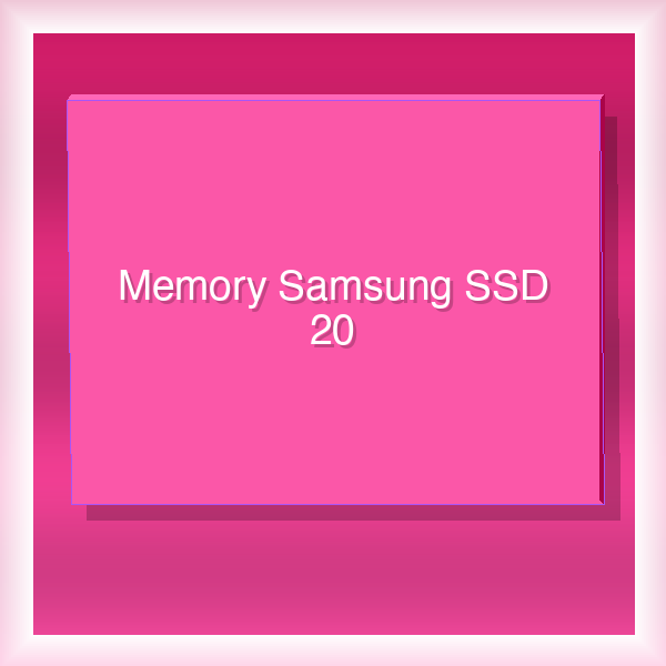 Memory Samsung SSD 20
