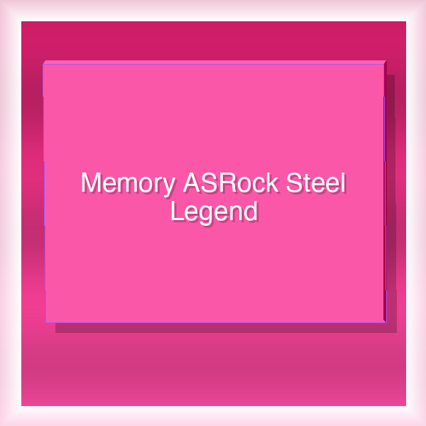 Memory ASRock Steel Legend 32