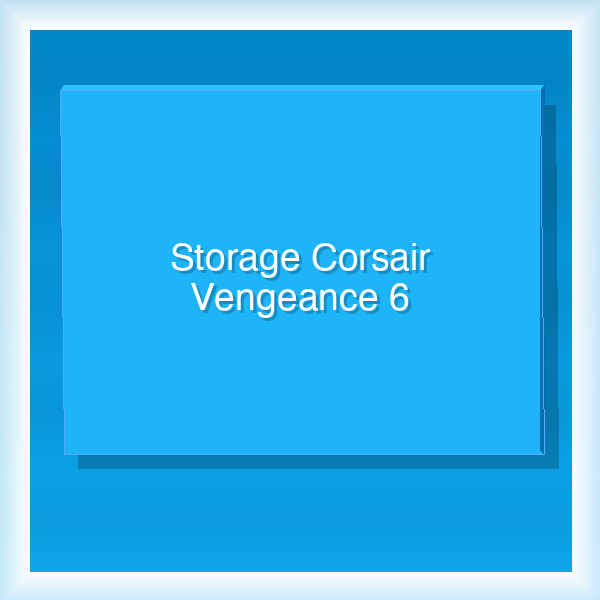 Storage Corsair Vengeance 6